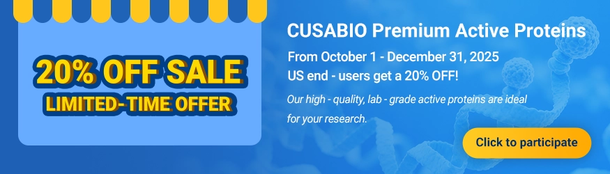 20% OFF Promotion on CUSABIO Premium Active Proteins